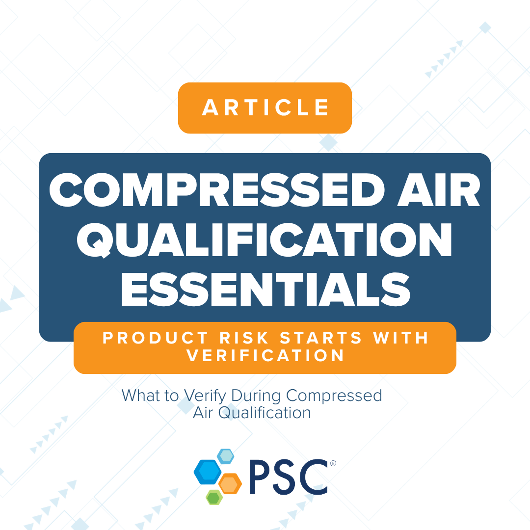 Compressed Air Qualification: What to Verify and Why It Matters for Product Risk