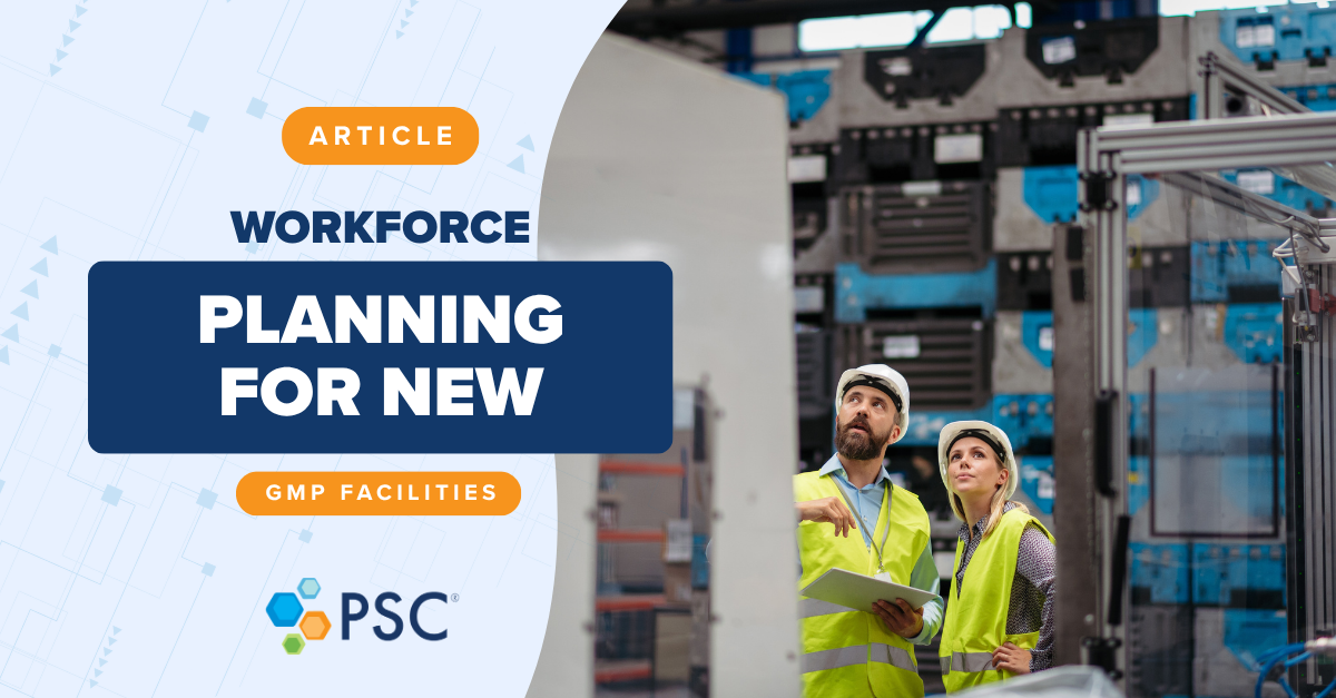Workforce Planning for New GMP Facilities: Building Operational Readiness from Day One